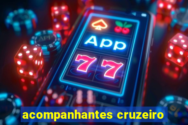 acompanhantes cruzeiro